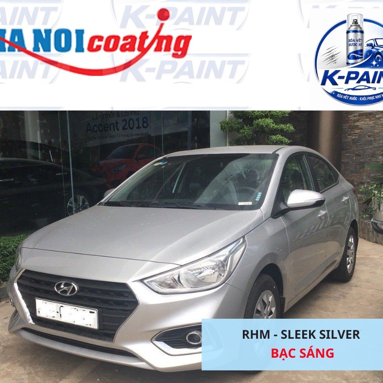 Sơn Xịt Xóa Vết Xước cho xe HYUNDAI ACCENT màu BẠC SÁNG mã màu RHM - SLEEK SILVER chính hãng K-PAINT