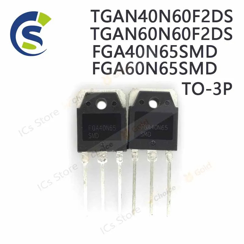 5 CÁI TGAN40N60F2DS TGAN60N60F2DS FGA40N65SMD FGA60N65SMD 40N60F2DS 60N60F2DS FGA40N65 FGA60N65 TO-3