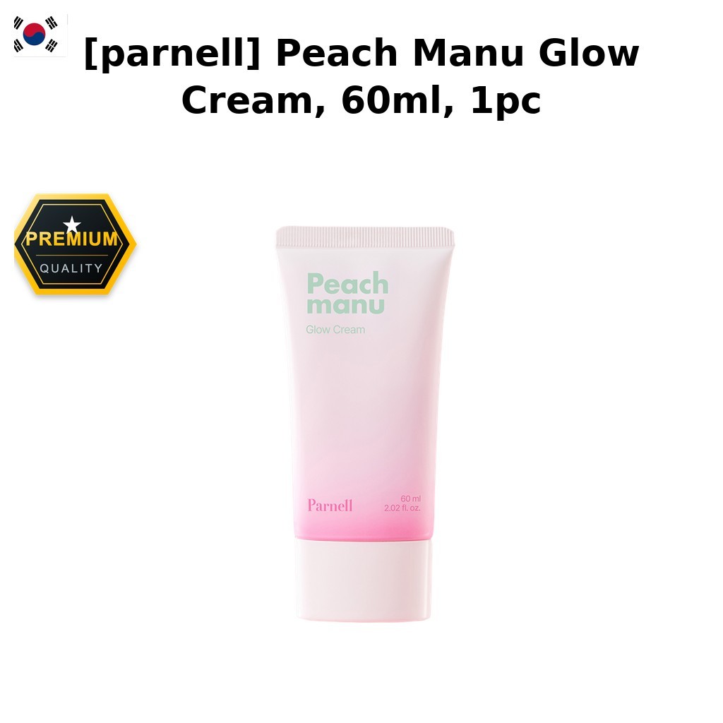[parnell] Peach Manu Glow Cream, 60ml, 1pc / Kem phát sáng Hàn Quốc / Da rạng rỡ / 100% Authentic by