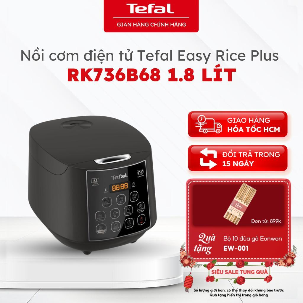 Nồi cơm điện tử Tefal Easy Rice Plus RK736B68, 1.8L, 11 chế độ, lồng nồi dày 2mm| Bảo hành 24 tháng