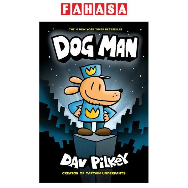 Sách ngoại văn: Dog Man - Book 1 - Dog Man