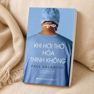 Sách - Khi Hơi Thở Hóa Thinh Không - Cuộc Đời & Triết Lý Sống Của Paul Kalanithi (Omega Plus)