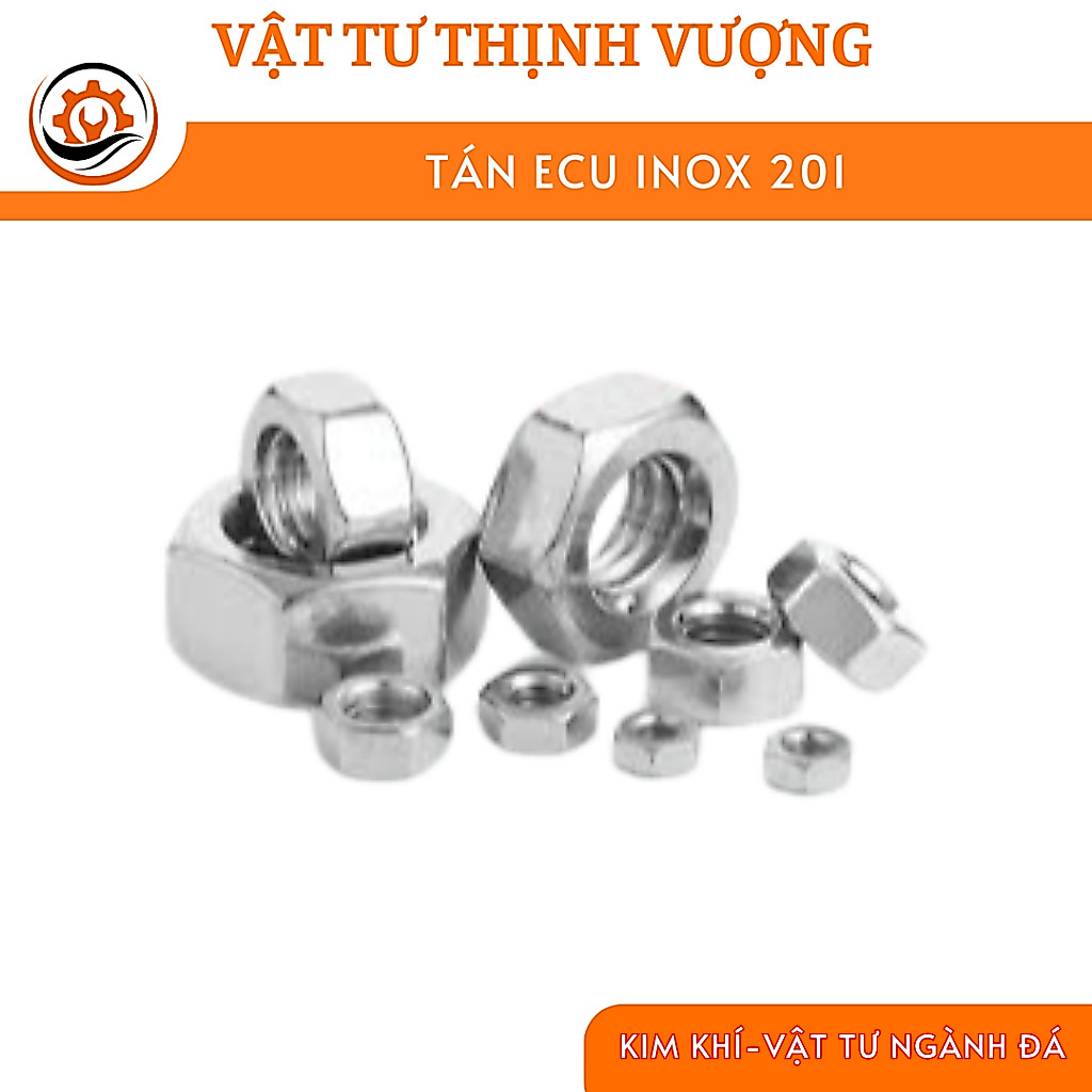 Ecu Inox 201 Tán Inox Bền Chắc Không Hoen Gỉ Phù Hợp Bulong Ren Máy Đa Dạng Kích Cỡ