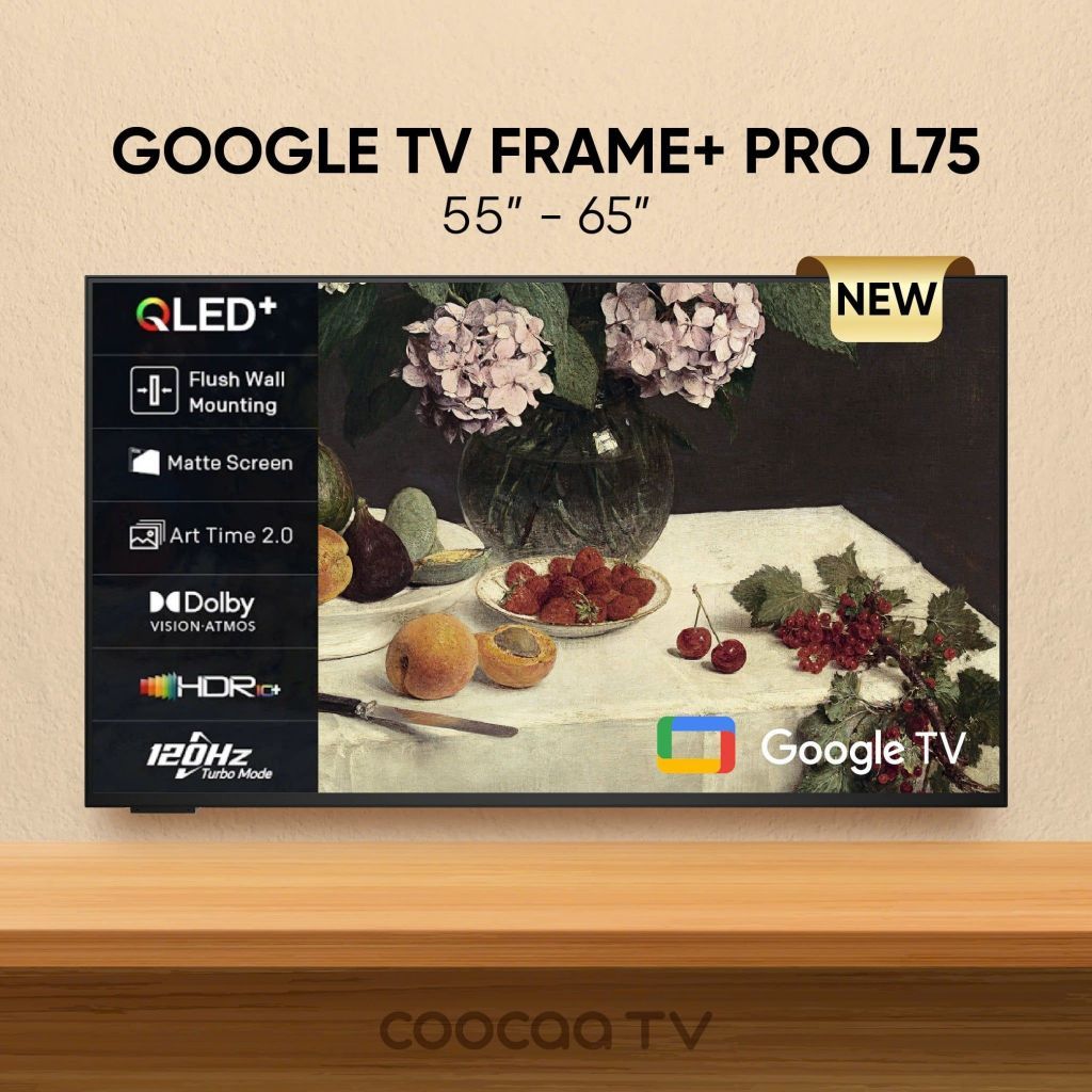 65L75 | 55L75 // 65LN7000G | 55LN7000G - Google Tivi COOCAA FRAME+ PRO L75 [Tivi chưa gồm khung tran