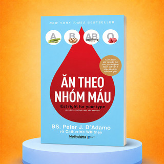 Sách - Ăn Theo Nhóm Máu - Bí Quyết Dinh Dưỡng Và Sức Khỏe Cá Nhân Hóa (Medinsights)