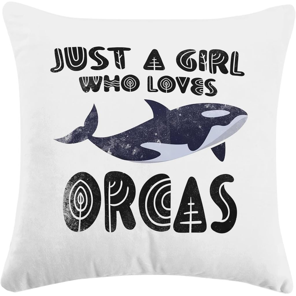 Just A Girl Who Loves Orcas Throw Pillow Cover, Marine Life Cushion Cover cho giường Sofa Phòng ngủ 