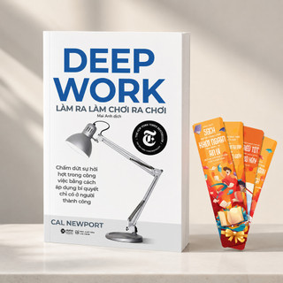 Sách: Deep Work - Làm ra làm chơi ra chơi - Bí quyết Làm Việc Sâu để thành công (Alpha Books)