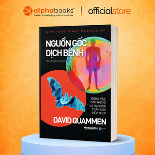Sách - Nguồn gốc Dịch Bệnh - David Quammen (Medinsights)