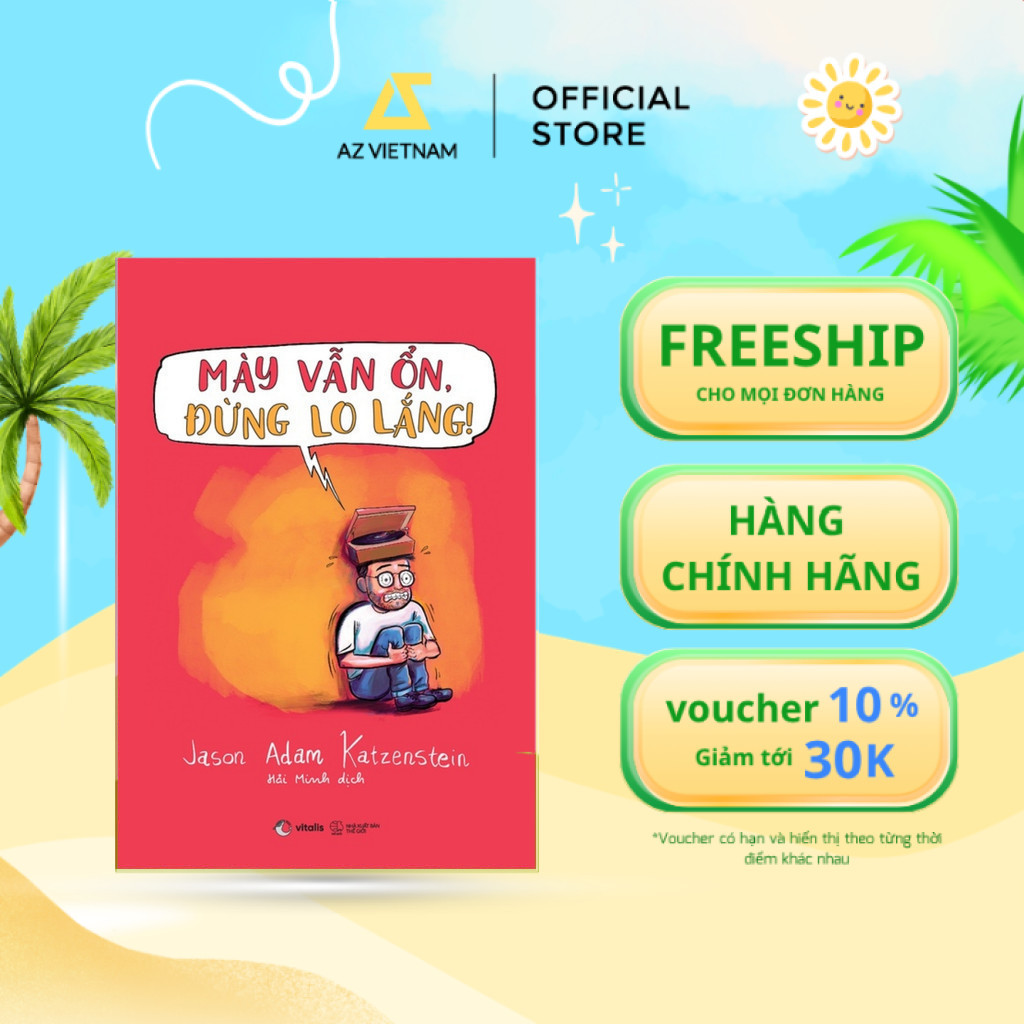 Sách - Mày Vẫn Ổn, Đừng Lo Lắng!