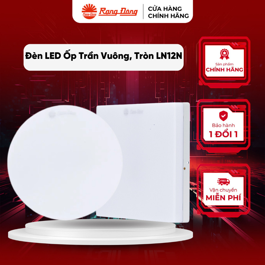 Đèn led ốp trần Rạng Đông LN12 Tròn-Vuông 12W, 18W, 24W 3000K/6500K, sáng trắng, vàng chính hãng