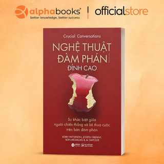 Sách - Nghệ Thuật Đàm Phán Đỉnh Cao - Crucial Conversations (Alpha Books)