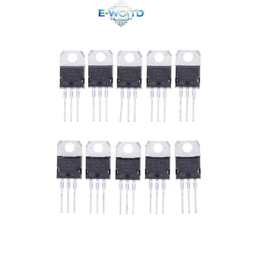 E-WOITD 10 CÁI P75NF75 P75N75 STP75NF75 TO-220 bóng bán dẫn oril E-WOITD