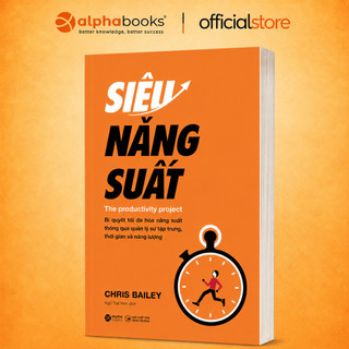Sách - Siêu Năng Suất - Chris Bailey (Alpha Books)