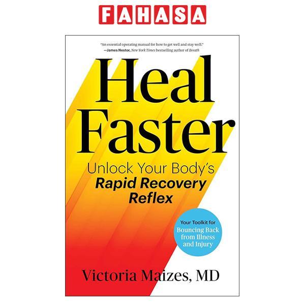 Sách ngoại văn: Heal Faster - Unlock Your Body's Rapid Recovery Reflex