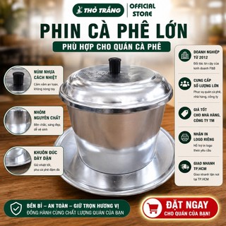 Phin Cà Phê Lớn Phù Hợp Cho Quán Cà Phê