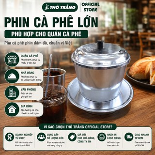 Phin Cà Phê Lớn Phù Hợp Cho Quán Cà Phê
