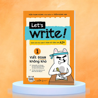 Sách - Let’s Write! 01 - Viết Đoạn Không Khó (Gamma)