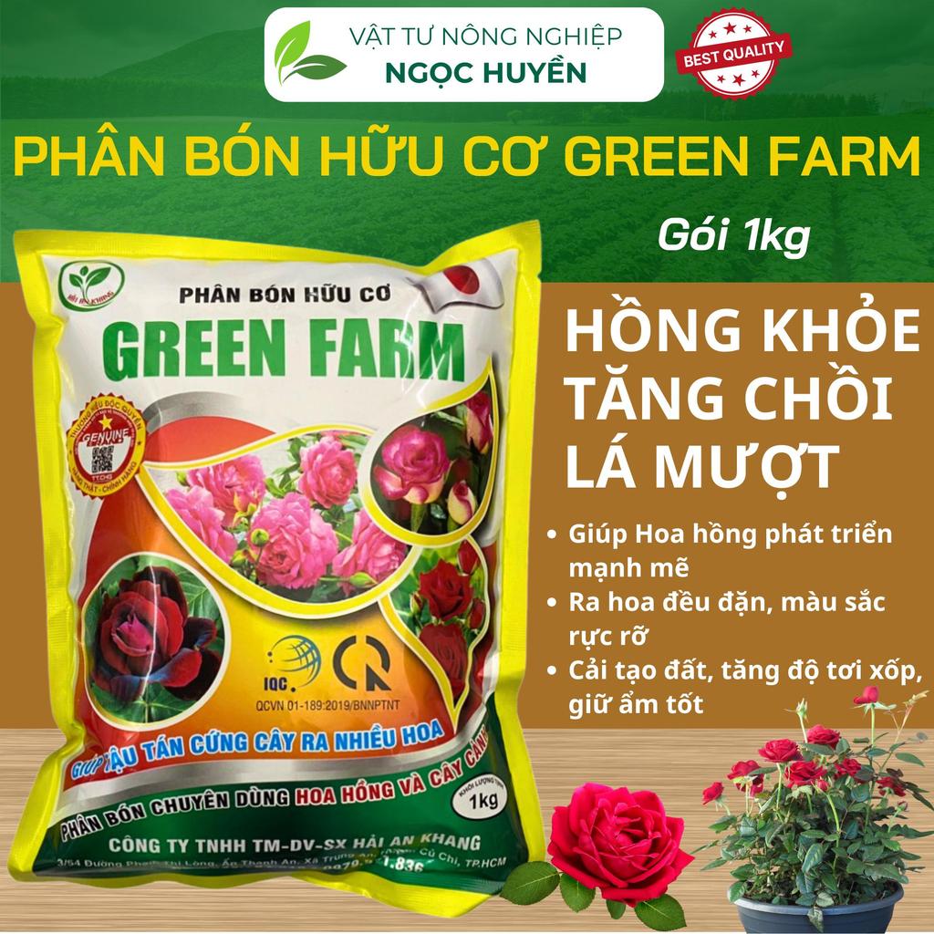 (M220) Phân Bón Hữu Cơ Green farm Túi 1kg Chuyên Dùng Cho Hoa Hồng