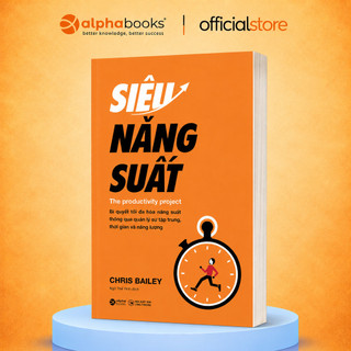 Sách - Siêu Năng Suất - Chris Bailey (Alpha Books)