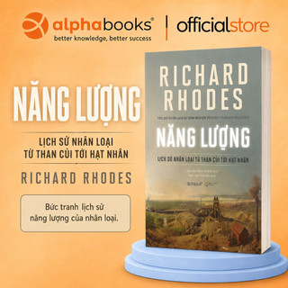 Sách - năng lượng - lịch sử nhân loại từ than củi tới hạt nhân - richard rhodes