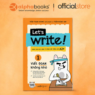 Sách - Let’s Write! 01 - Viết Đoạn Không Khó (Gamma)