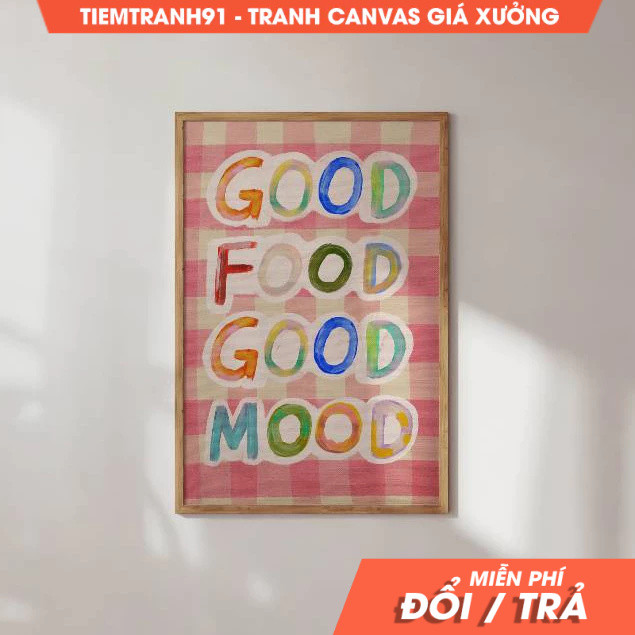 Tranh treo tường,  Good Food Good Mood Poster, Colorful Wall Art Quotes, Kitchen Quote Print , tặng 