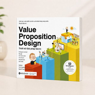 Sách - Thiết Kế Giải Pháp Giá Trị (Value Proposition Design) (Alpha Books)