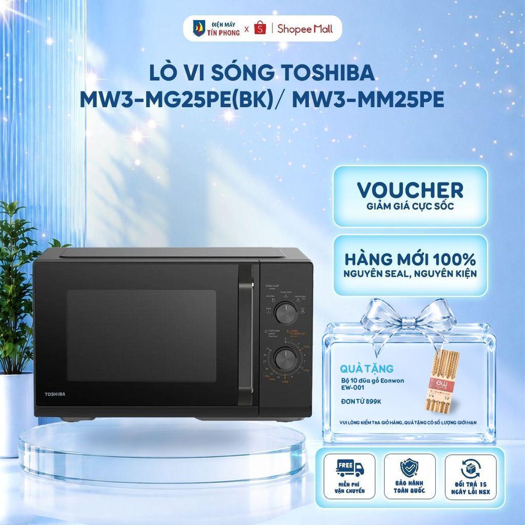 Lò vi sóng Toshiba MW3-MG25PE(BK)/ MW3-MM25PE 25 lít bảo hành 12 tháng toàn quốc