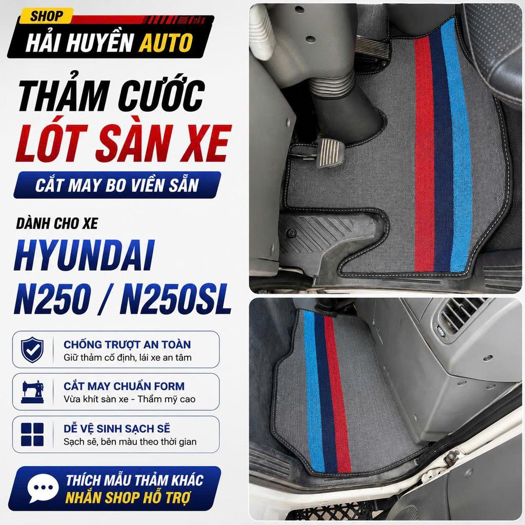 [N250] Thảm cước xe Huyndai N250 đủ 2 tấm cắt may chuẩn form xe chống thấm nước chống trơn chống trư