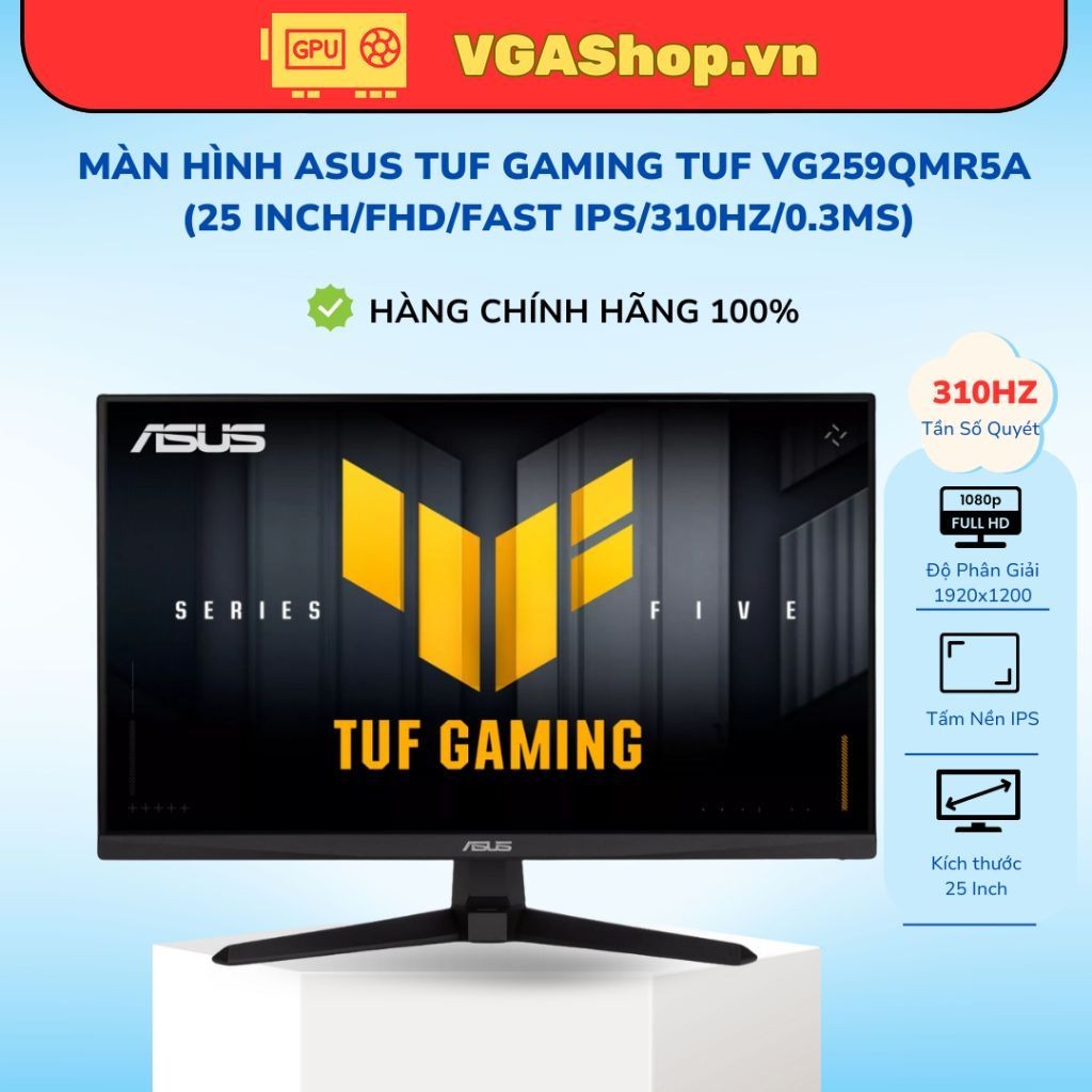 Màn hình Asus TUF GAMING TUF VG259QMR5A Fast IPS 310Hz Gsync chuyên game (25 inch/FHD/Fast IPS/310Hz