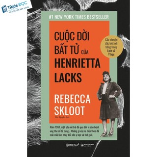 Sách - Cuộc Đời Bất Tử Của Henrietta Lacks
