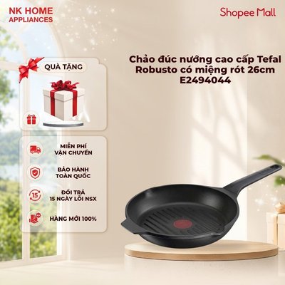 Chảo đúc nướng cao cấp Tefal Robusto có miệng rót 26cm (E2494044) - Bảo hành chính hãng 24 tháng