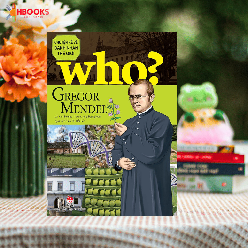 Sách - Chuyện kể về danh nhân thế giới - Who? Gregor Mendel