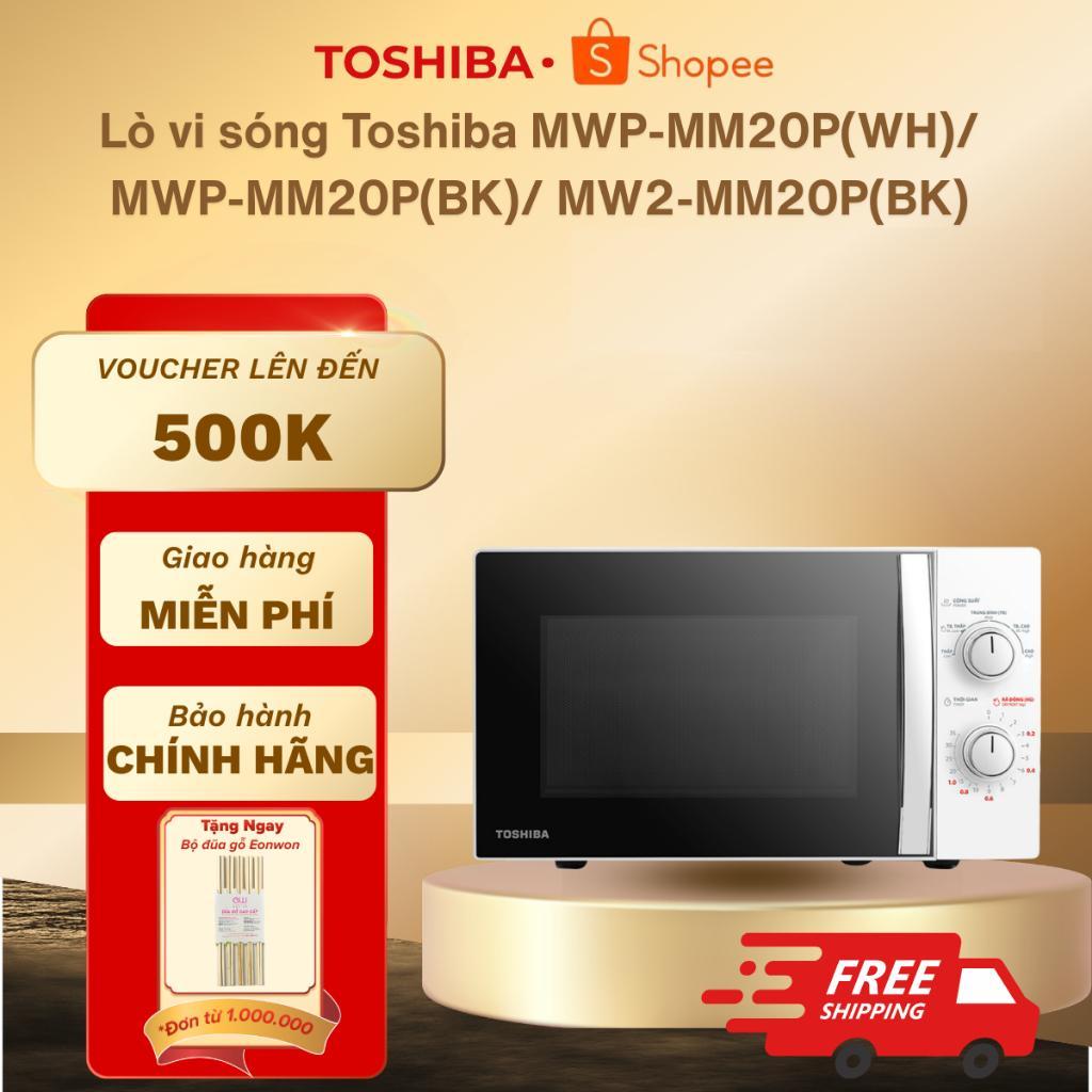 Lò vi sóng Toshiba MWP-MM20P(WH)/ MWP-MM20P(BK)/ MW2-MM20P(BK) - Bảo Hành Chính Hãng 12 Tháng