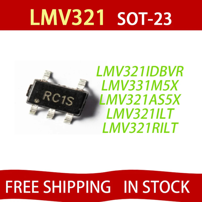 5 CÁI LMV321 LMV331 LMV321IDBVR LMV331M5X LMV321AS5X LMV321ILT LMV321RILT RC1F C12 321B K177 K176 so