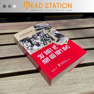 Sách - Sự Thật Về Nạn Đói Năm 1945: Qua tư liệu và ký ức lịch sử