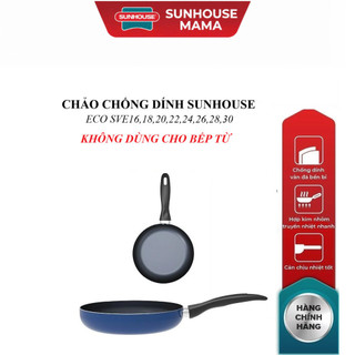 Chảo trơn chống dính Sunhouse Eco SVE16/SVE18/SVE20/SVE22/SVE24/SVE26/SVE28/SVE30_ Chống dính hai lớp bền bỉ 