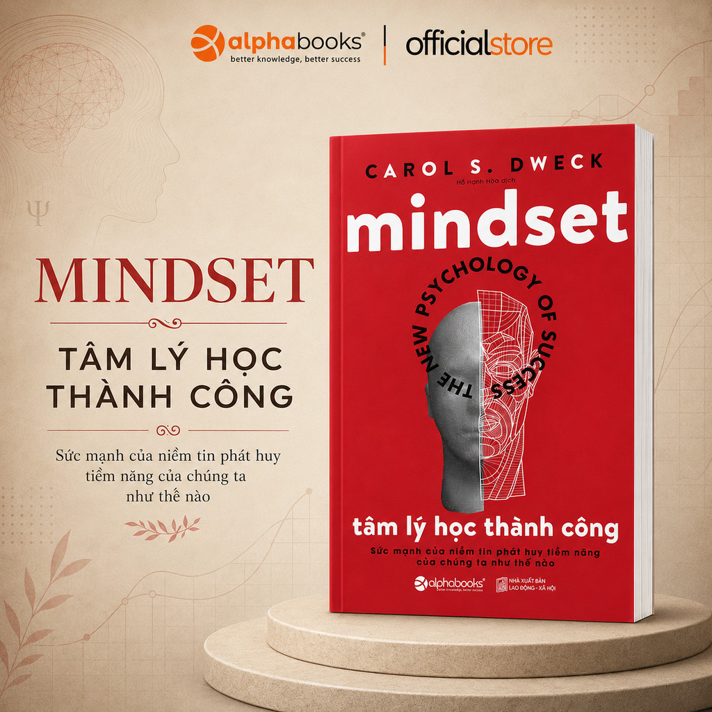 Sách - TÂM LÝ HỌC THÀNH CÔNG - Mindset: The new Psychology Of Success - Carol S Dweck (Alpha Books)