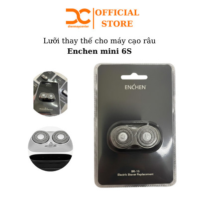 Đầu lưỡi cạo thay thế của máy cạo râu Enchen Mini 6S - Shop  Điện Máy Centre