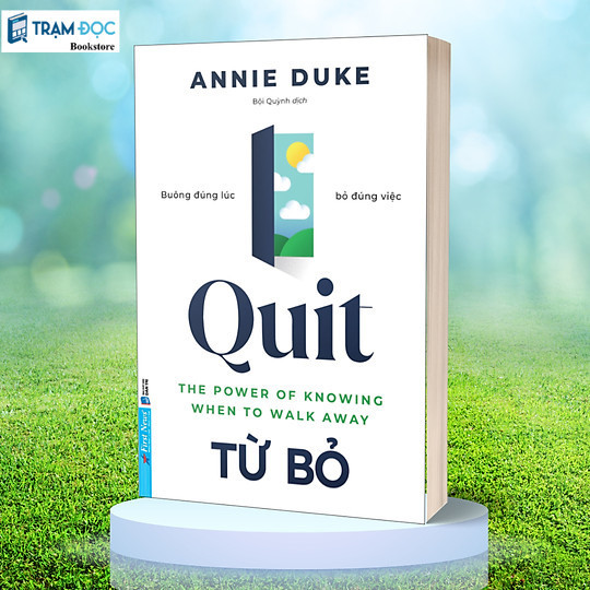 Sách - Quit: Từ Bỏ (  Buông Đúng Lúc Bỏ Đúng Việc)