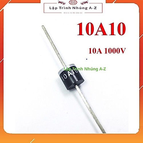 [Lập Trình Nhúng A-Z][G23] Combo 5 Chiếc Diode Chỉnh Lưu 10A10 10A 1000V