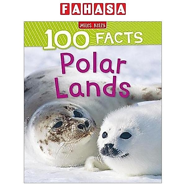 Sách ngoại văn: 100 Facts Polar Lands