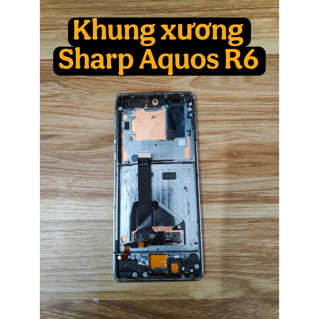 Sườn Khung Sharp Aquos R6 – Khung Sườn Sharp Aquos R6 Full Nguyên Bản