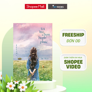 Sách - Tôi Lựa Chọn Hạnh Phúc