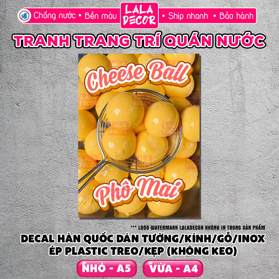 Tranh Dán Tường Cheese Ball Phô Mai Chống Nước 🎀 Decal Cheese Ball Phô Mai Sẵn Keo/Ép Plastic, Decal