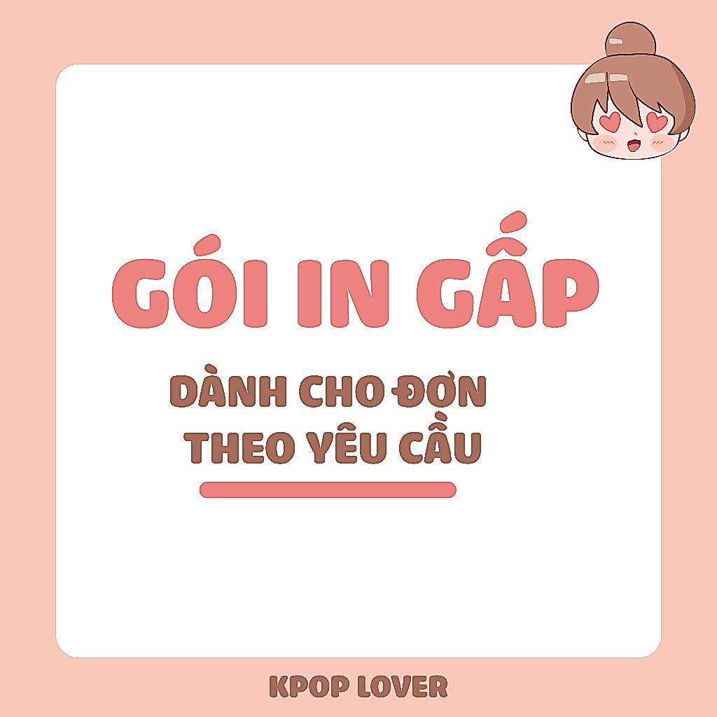 GÓI IN GẤP cho đơn hàng in tại shop Kpop Lover