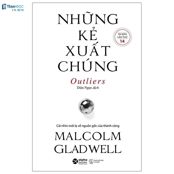 Sách - Những Kẻ Xuất Chúng (Tái Bản 2021)