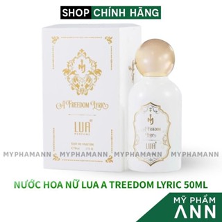  Nước Hoa Nữ Lua Perfume A Freedom Lyric 50ml - Nước Hoa Lua A Freedom Lyric Hương Thơm Gợi Cảm Thanh Lịch - Mỹ Phẩm Ann 