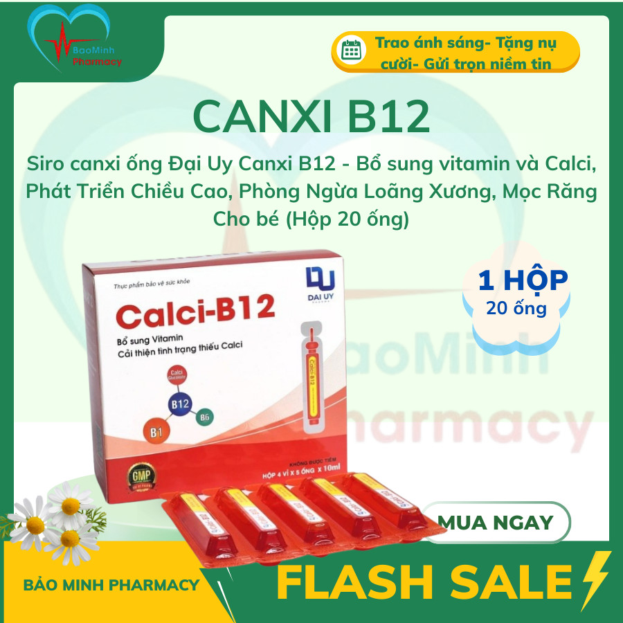 Siro canxi ống Đại Uy Canxi B12 - Bổ sung vitamin và Calci (Hộp 20 ống)