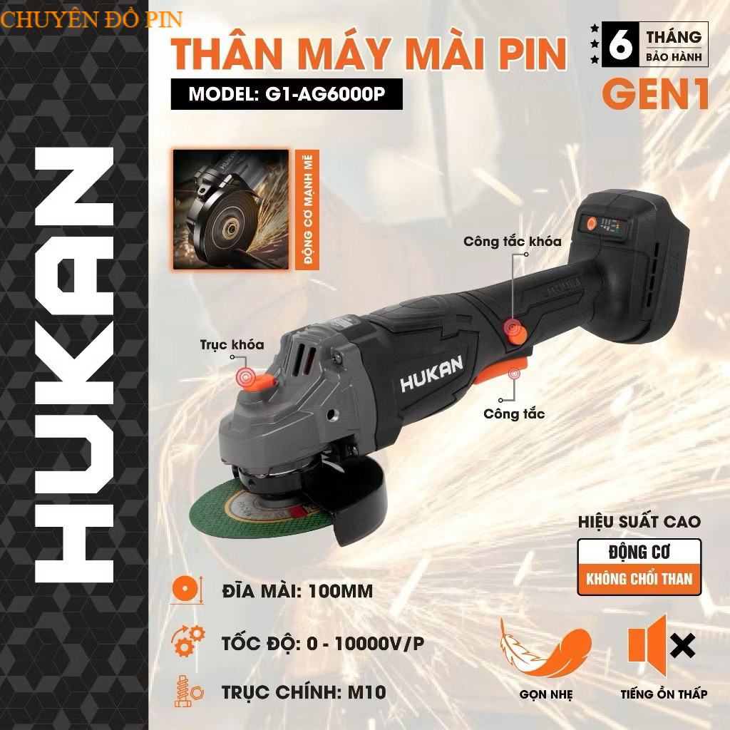 Thân Máy Mài Hukan 6000P G1-AG6000P Chân Pin Phổ thông, động cơ không chổi than- CHUYENDOPIN